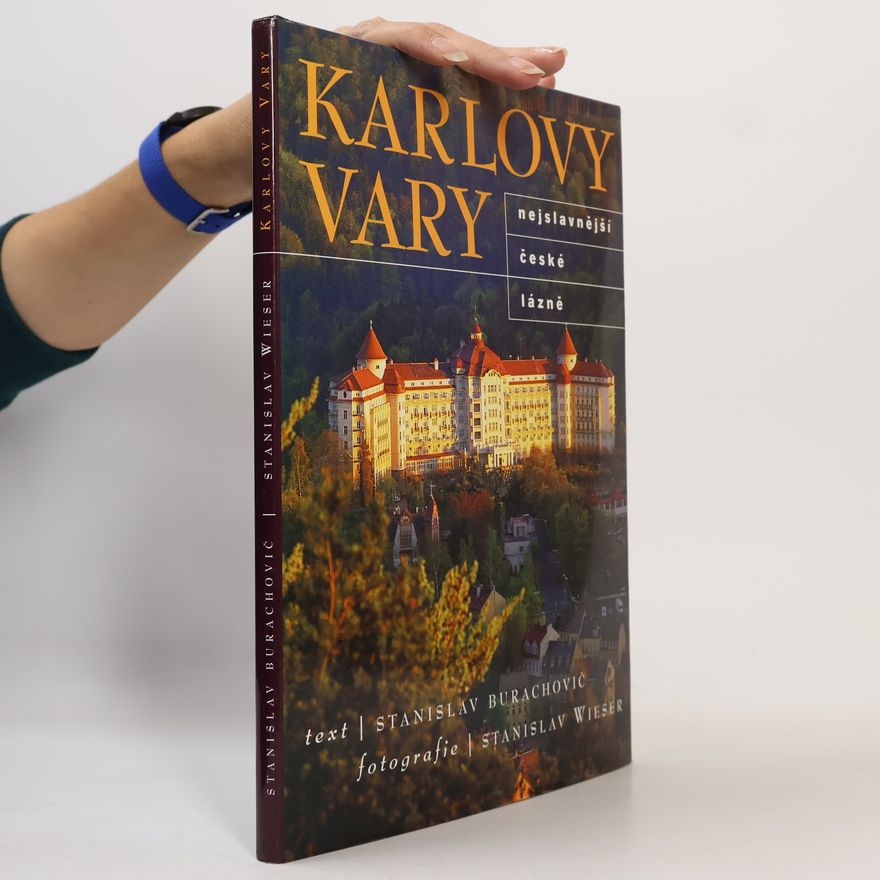 Stanislav Burachovič Karlovy Vary: Nejslavnější české lázně