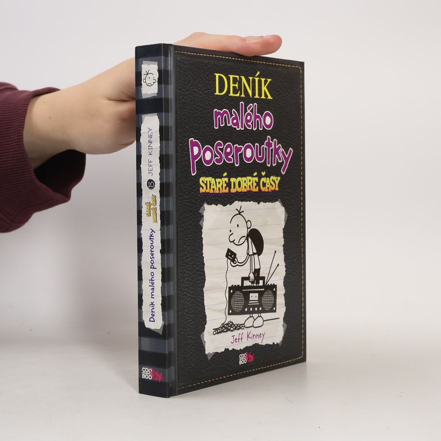 Jeff Kinney Deník malého poseroutky 10. Staré dobré časy