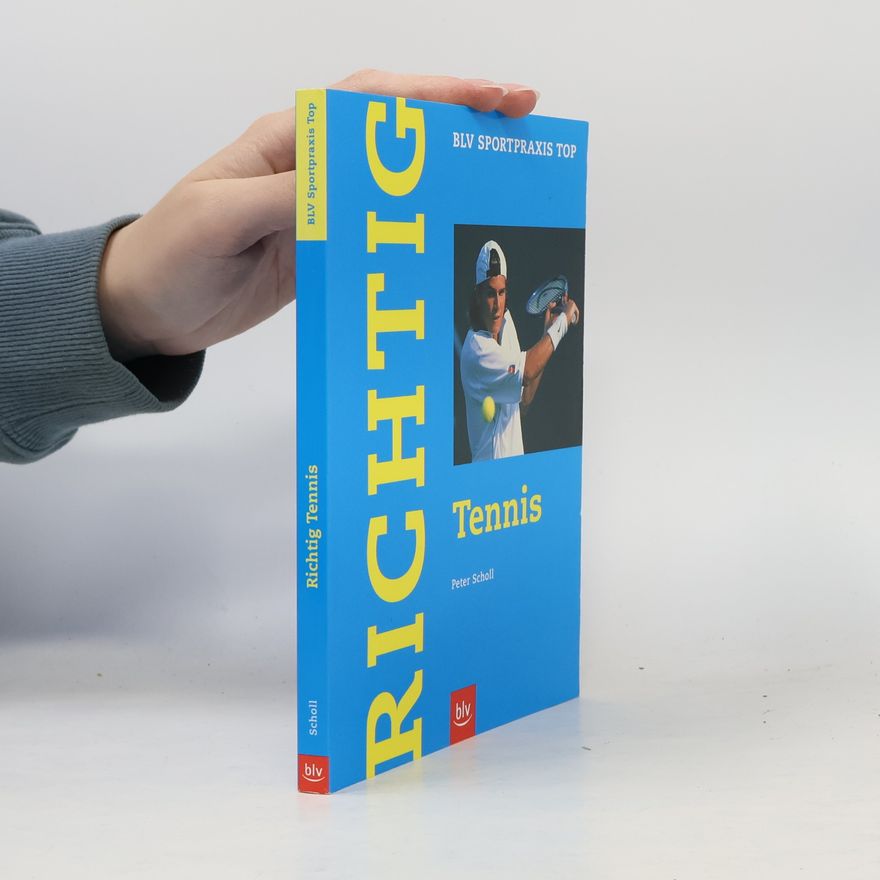 Peter Scholl Richtig Tennis