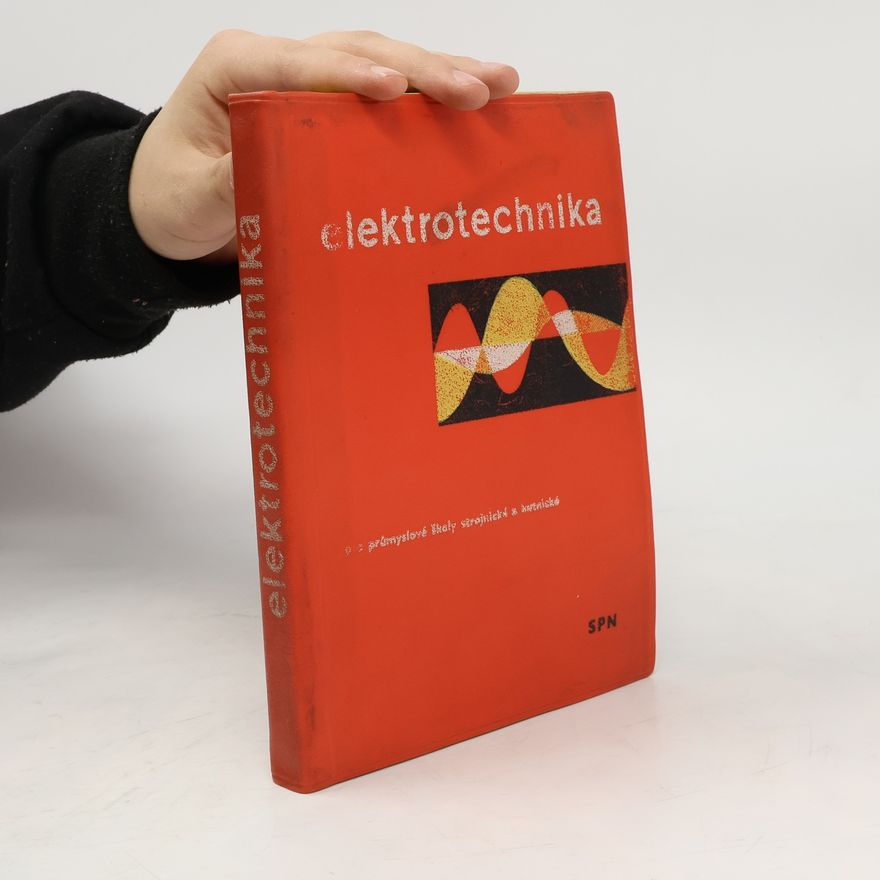 Bohuslav Květ Elektrotechnika pro průmyslové školy strojnické a hutnické