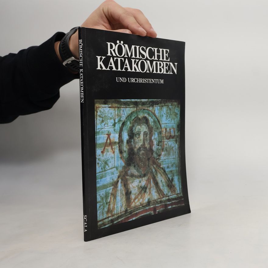 Umberto Maria Fasola Römische Katakomben und Urchristentum
