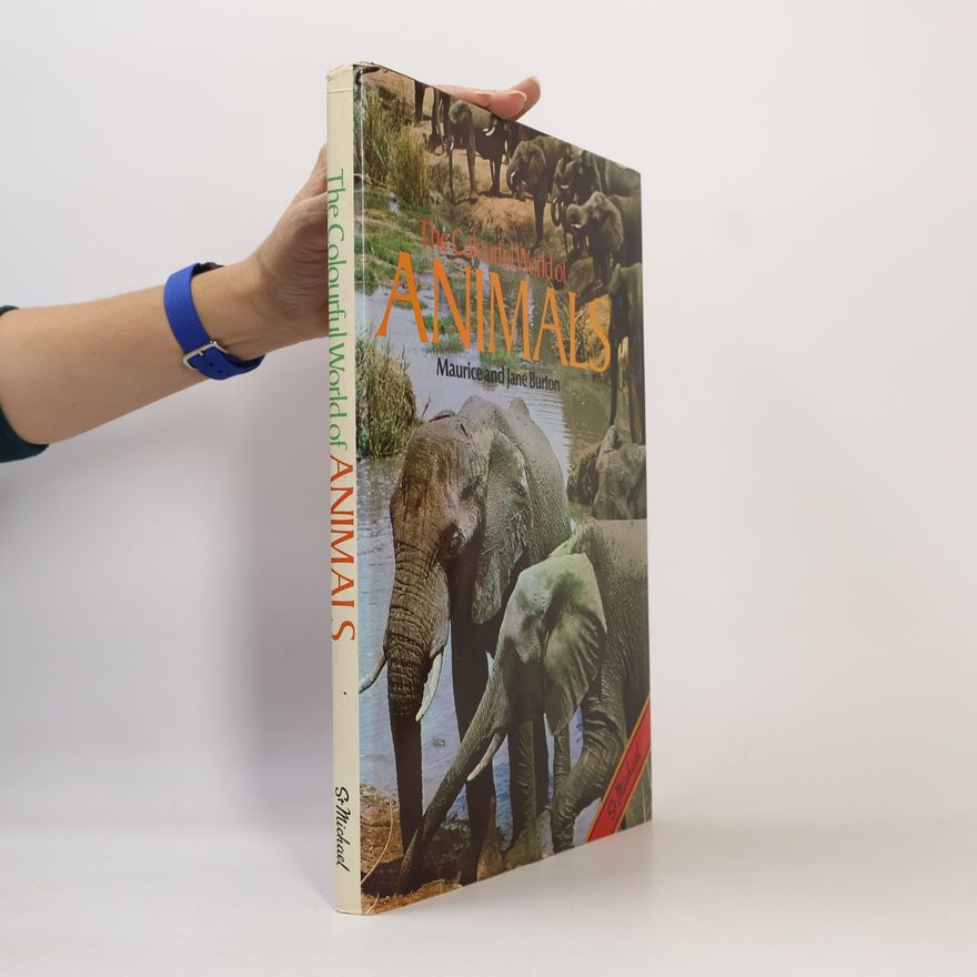 Maurice Burton The Colourful World of Animals