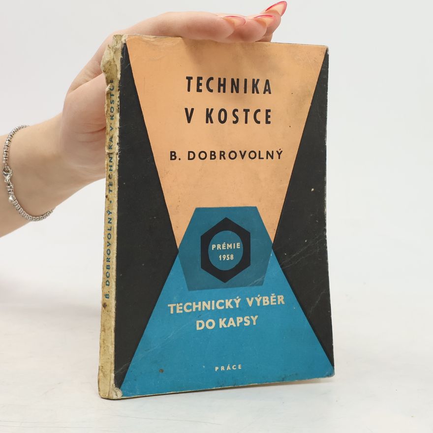 Bohumil Dobrovolný Technika v kostce