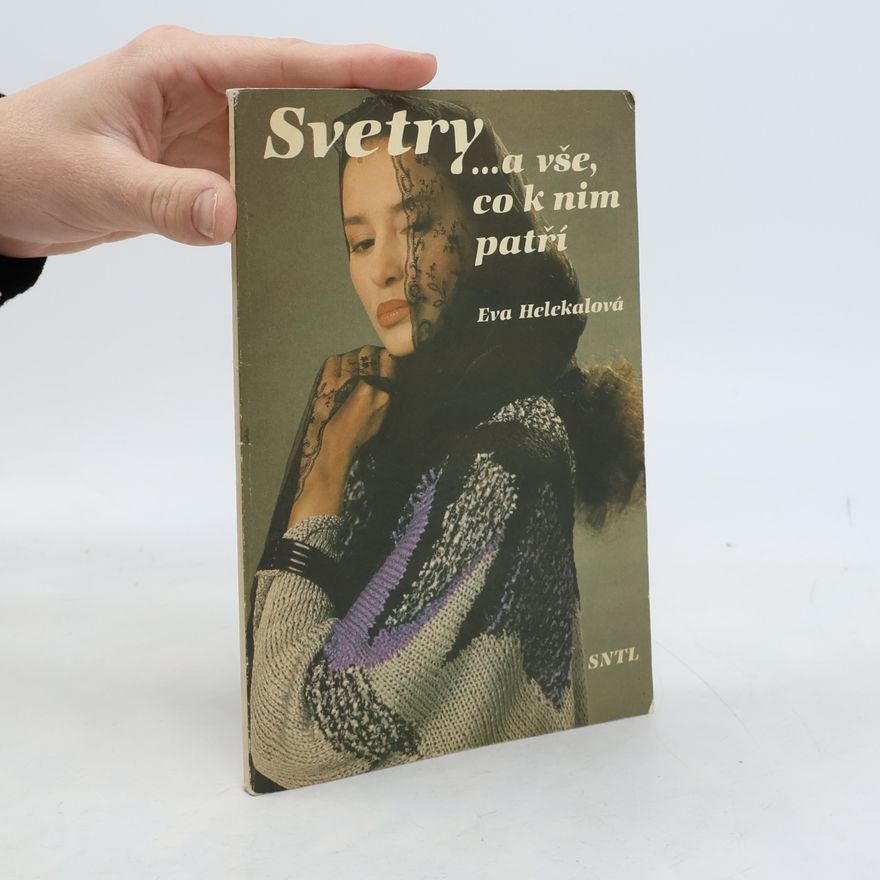 Eva Helekalová Svetry ... a vše, co k nim patří