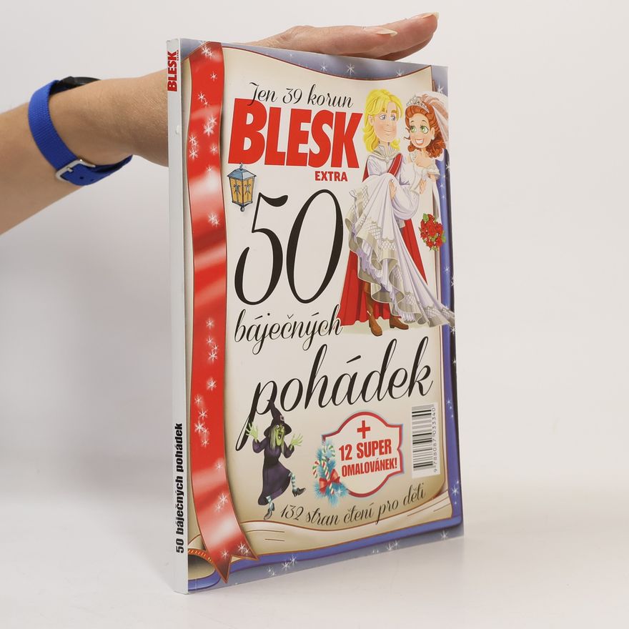 Karin Stružková Blesk extra: 50 báječných pohádek + 12 super omalovánek!