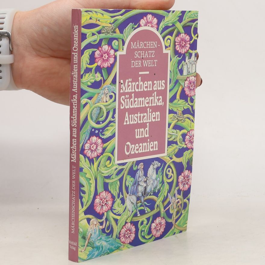 Autorenkollektiv Märchen aus Südamerika, Australien und Ozeanien