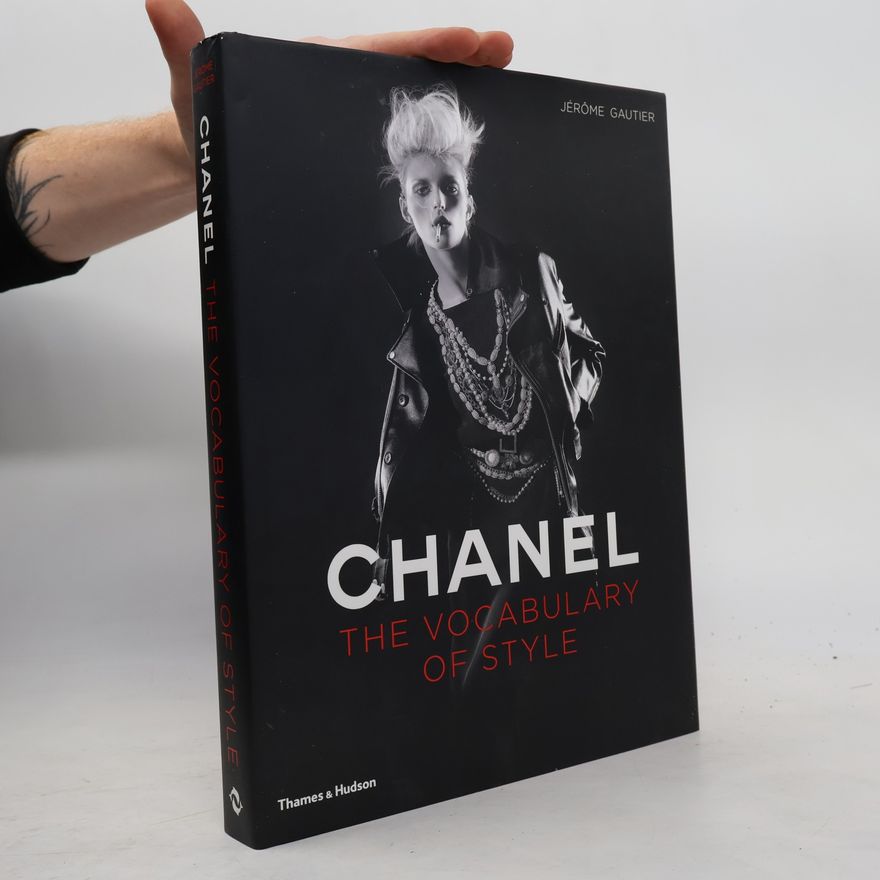Jérome Gautier Chanel: The Vocabulary of Style