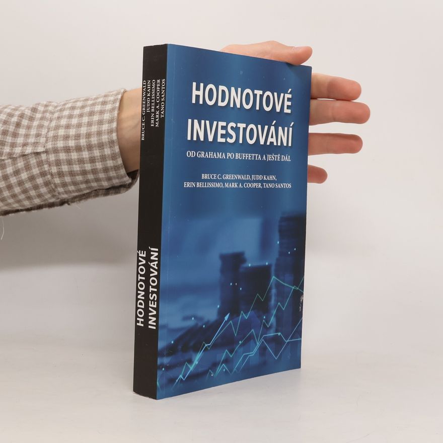Autores varios Hodnotové investování : od Grahama po Buffetta a ještě dál