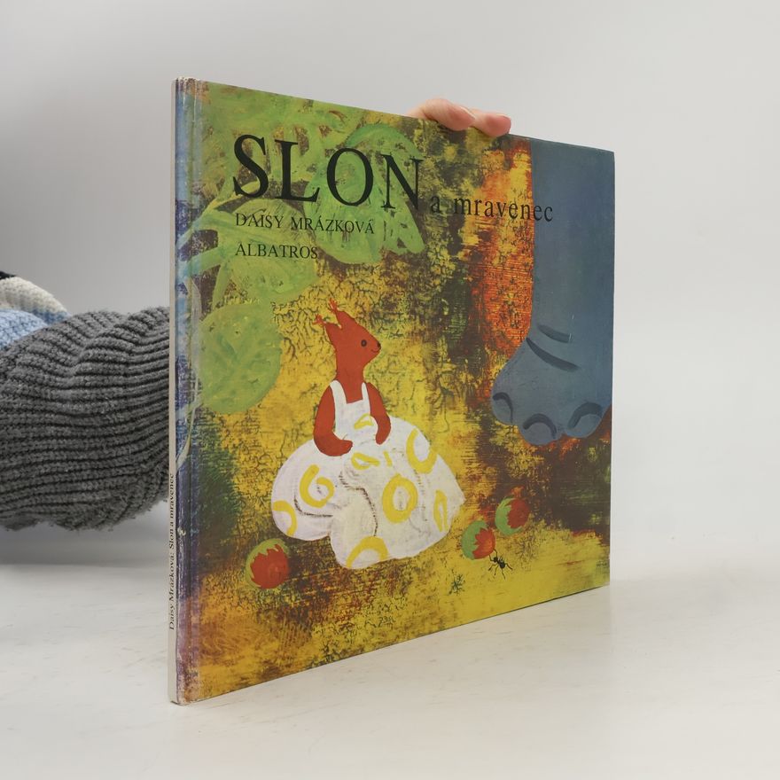 Daisy Mrázková Slon a mravenec