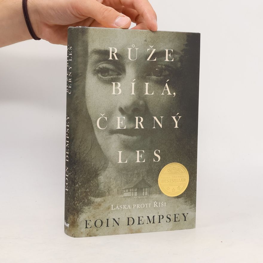 Eoin Dempsey Růže bílá, černý les