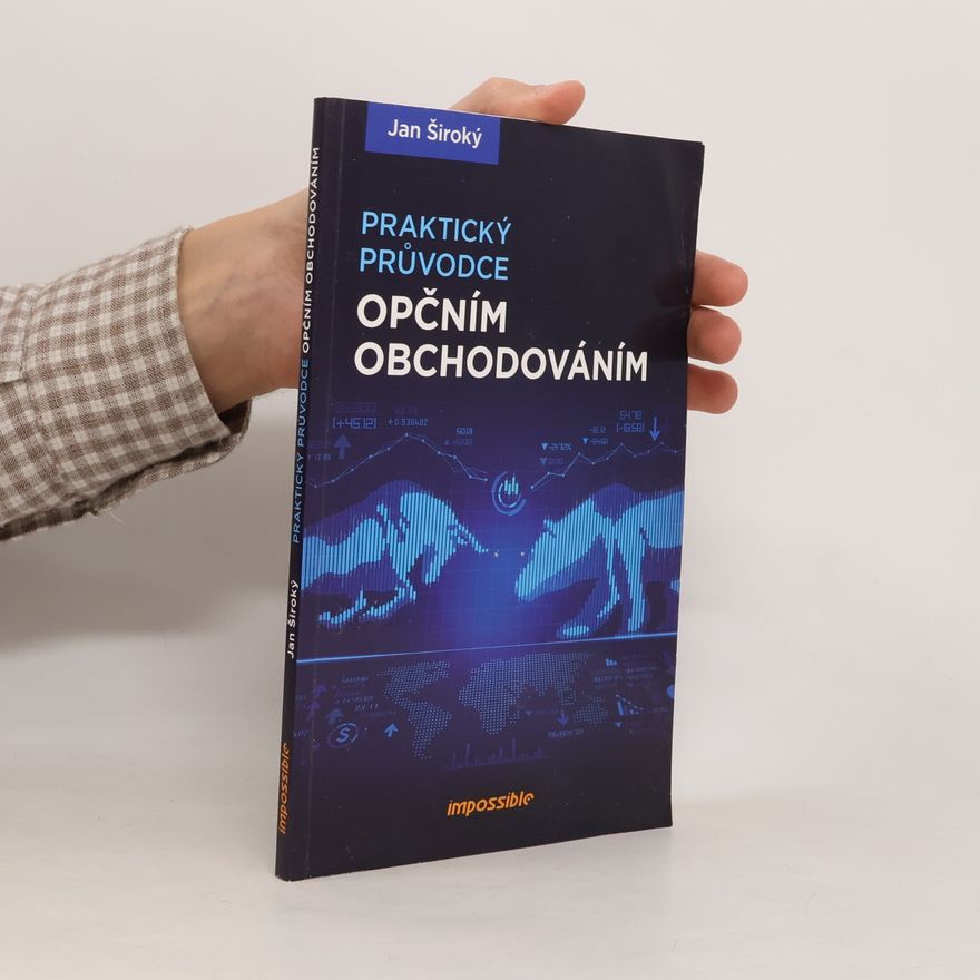 Jan Široký Praktický průvodce opčním obchodováním