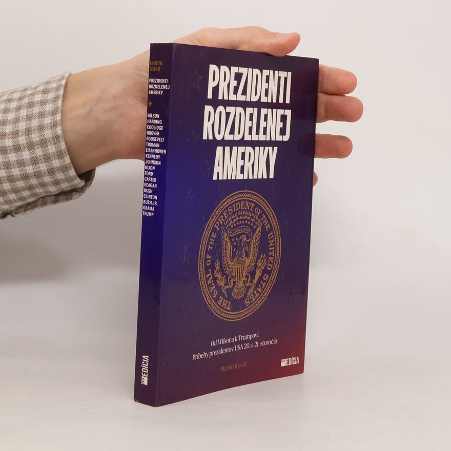 Martin Kovář Prezidenti rozdelenej Ameriky
