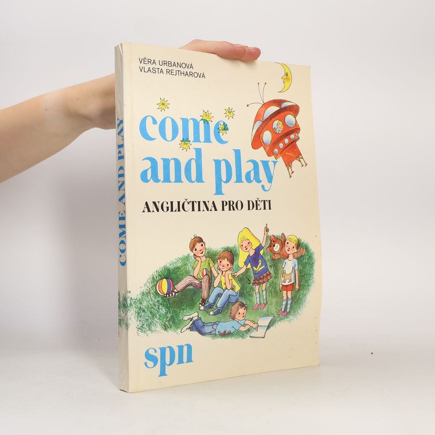 Věra Urbanová Come and Play. Angličtina pro děti