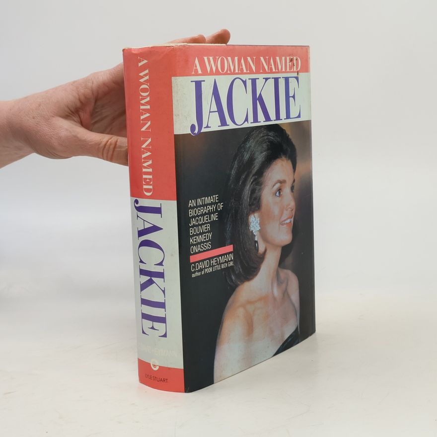 C. David Heymann Jackie: un mythe américain: Jacqueline Kennedy-Onassis