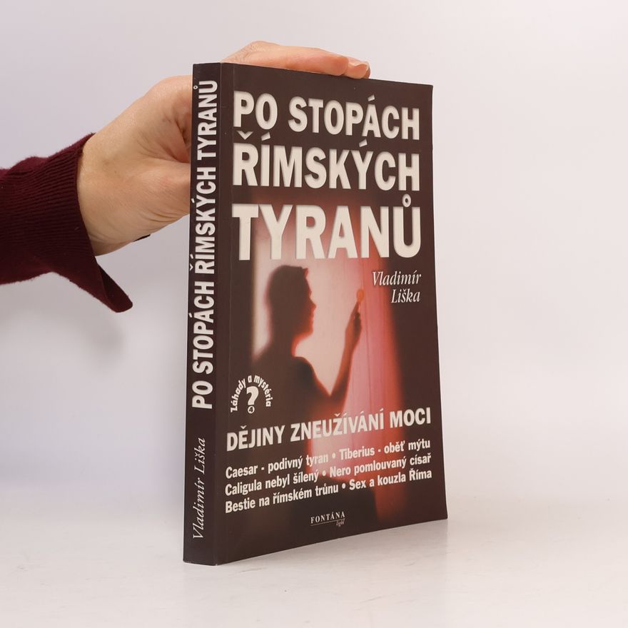 Vladimír Liška Po stopách římských tyranů