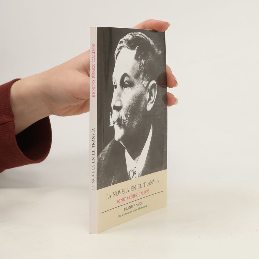 Benito Pérez Galdós La Novela en el Tranvía
