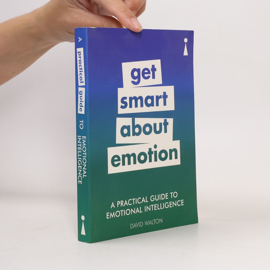 David Walton Get smart about emotion