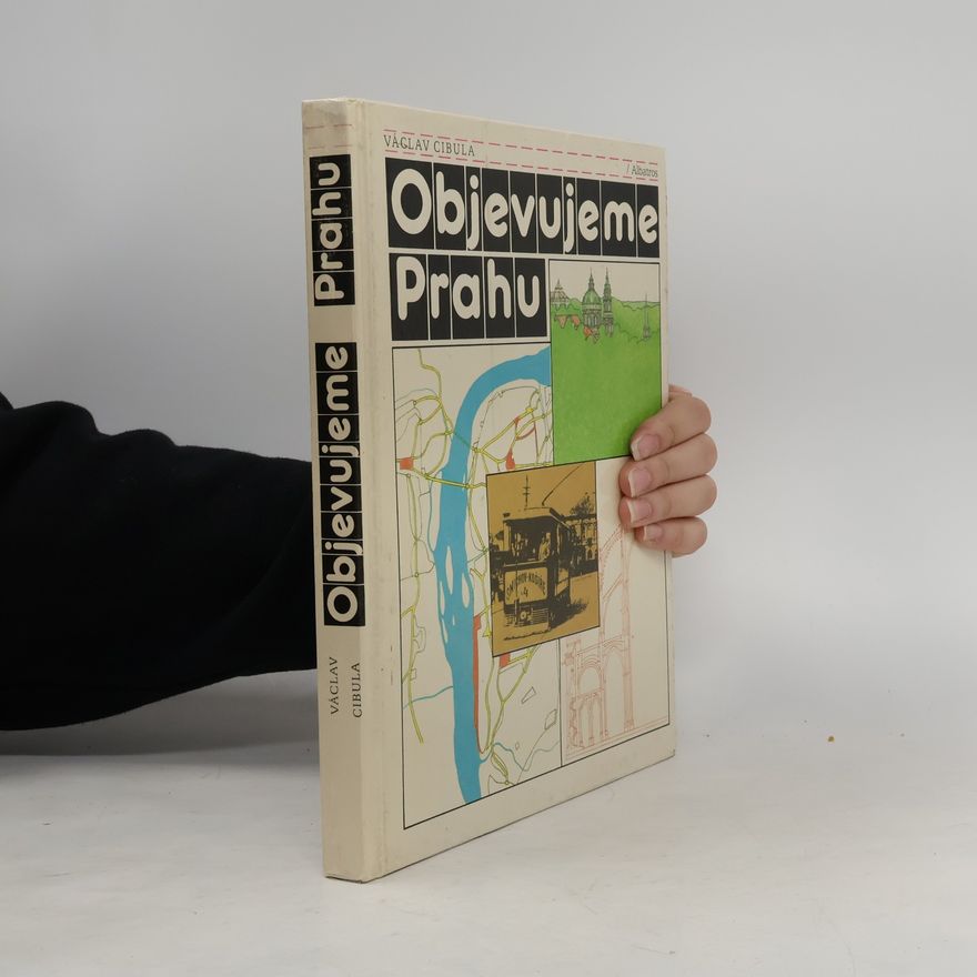Václav Cibula Objevujeme Prahu