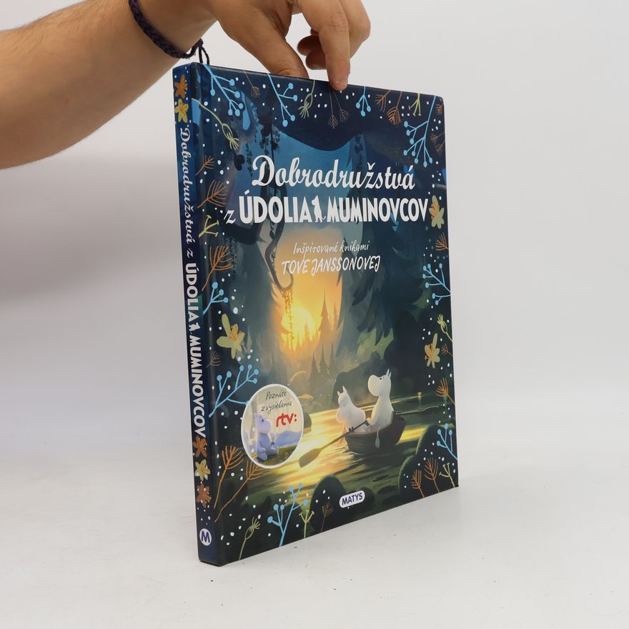 Tove Jansson Dobrodružstvá z údolia Muminovcov
