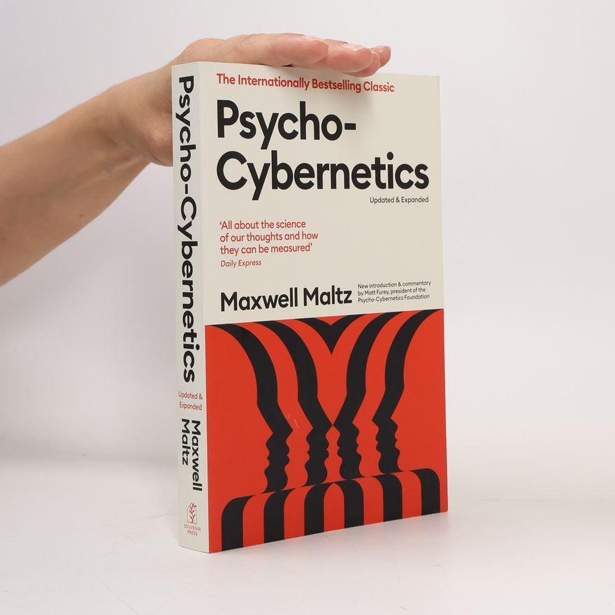 Maxwell Maltz Psycho-Cybernetics (Updated and Expanded)