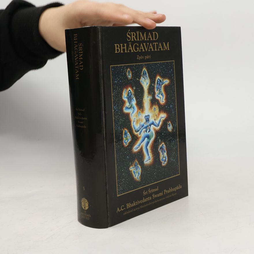 A. C. Bhaktivédánta Svámí Prabhupáda Šrímad Bhágavatam. Zpěv pátý