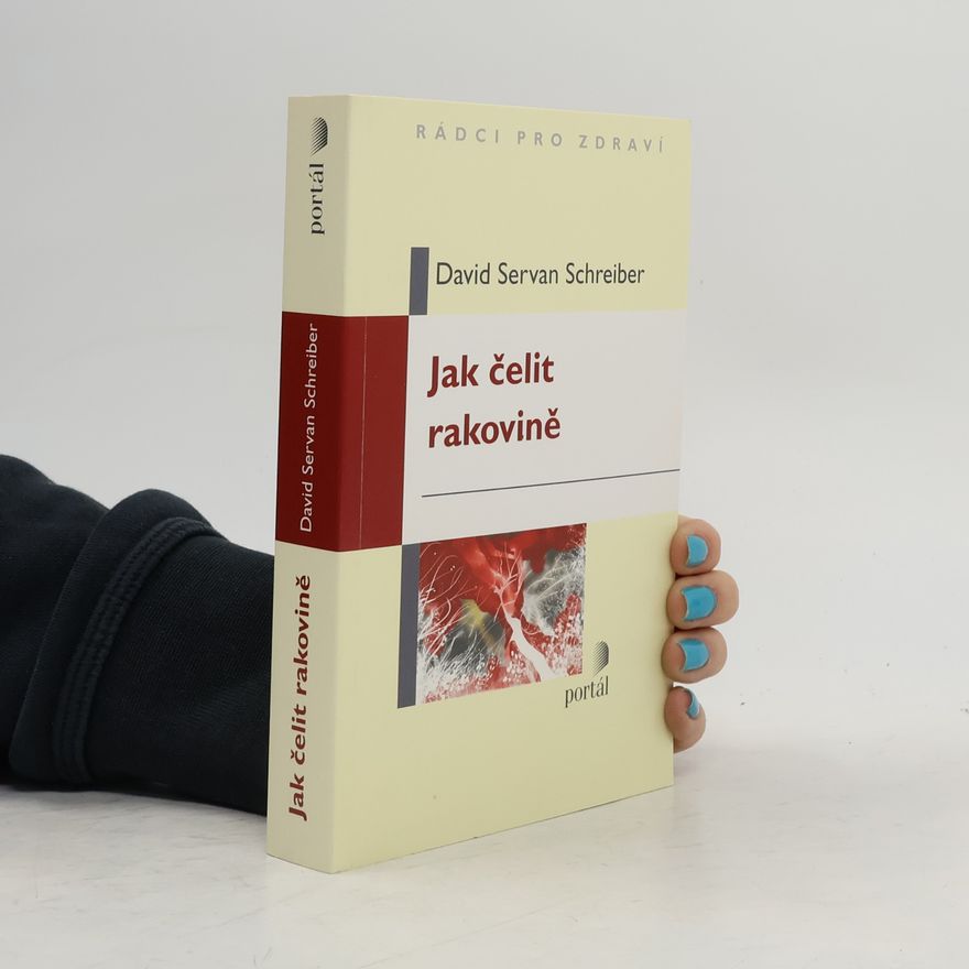 David Servan Schreiber Jak čelit rakovině