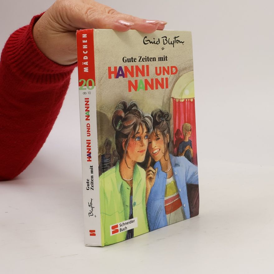 Enid Blyton Gute Zeiten mit Hanni und Nanni