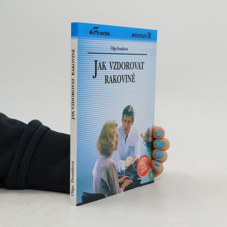 Olga Dostálová Jak vzdorovat rakovině