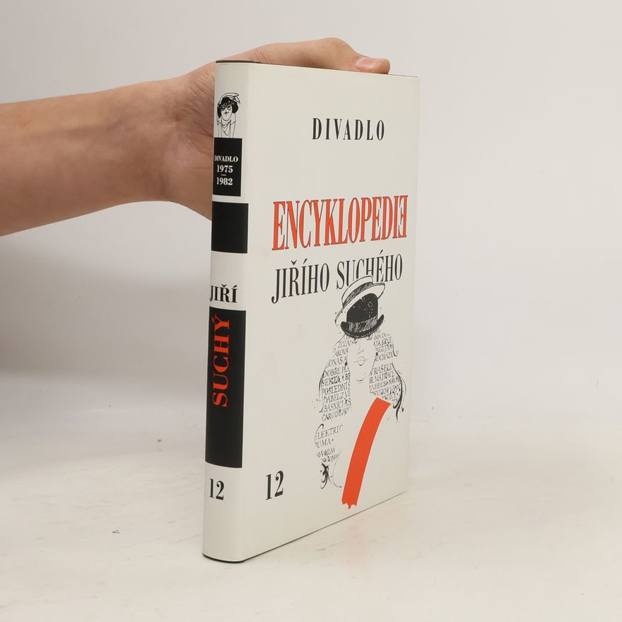 Jiří Suchý Encyklopedie Jiřího Suchého, svazek 12 – Divadlo 1975-1982