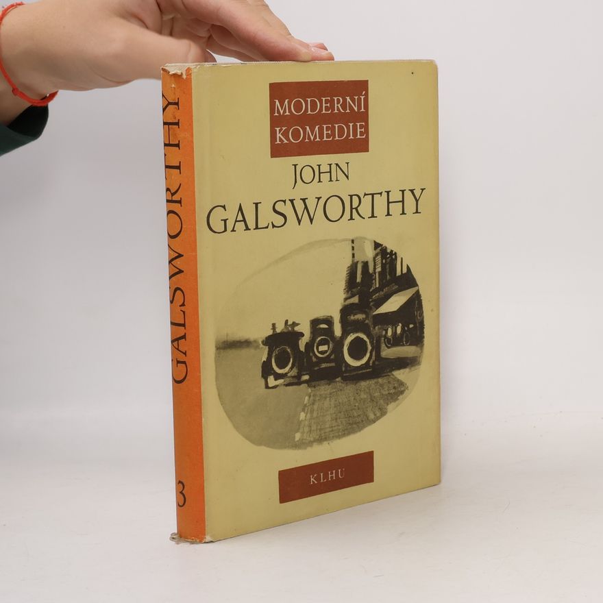 John Galsworthy Moderní komedie III. díl