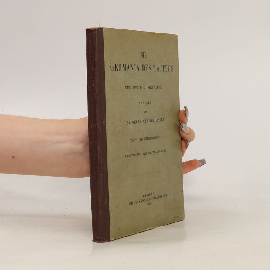 Georg von Kobilinski Die Germania des Tacitus für den Schulgebrauch Erklärt