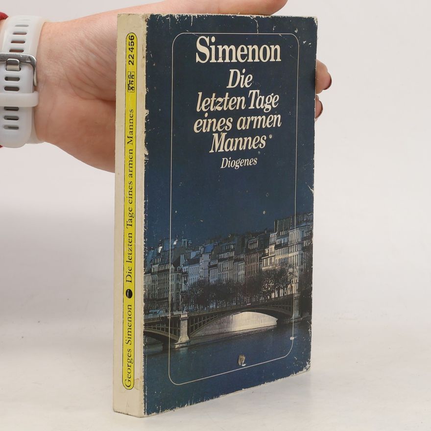 Georges Simenon Die letzten Tage eines armen Mannes. Roman
