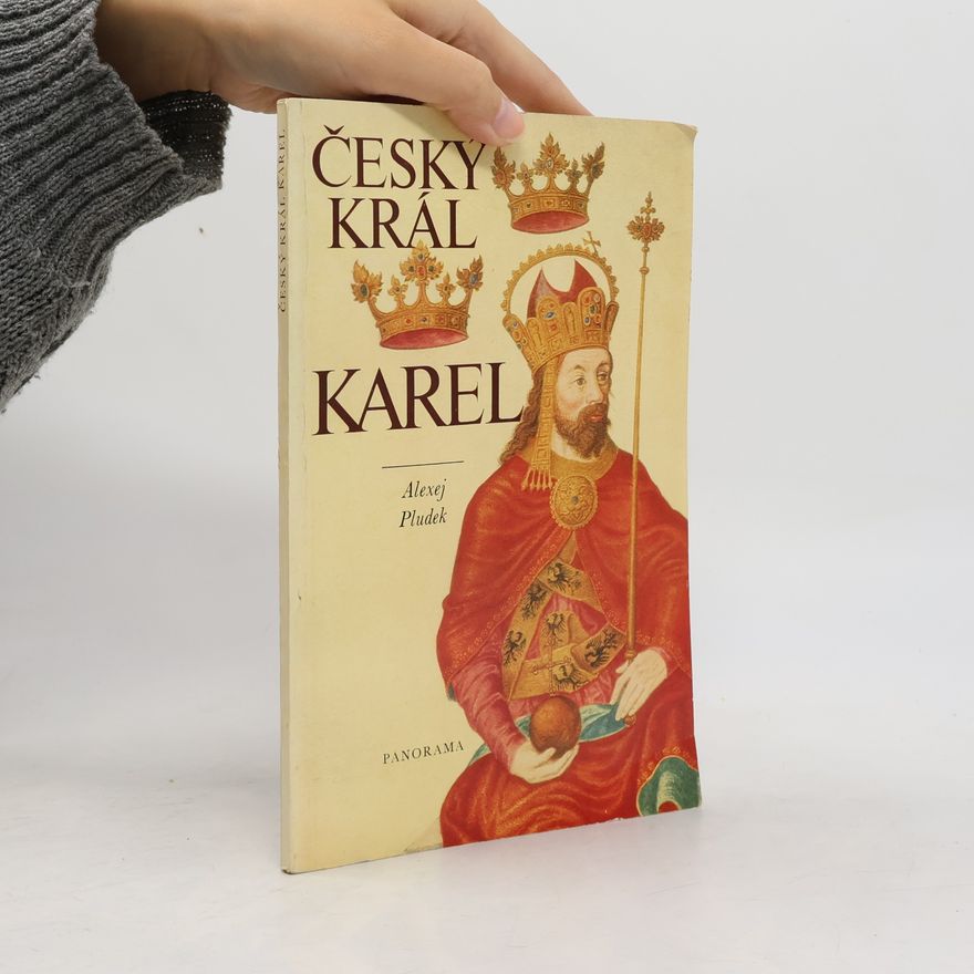 Alexej Pludek Český král Karel