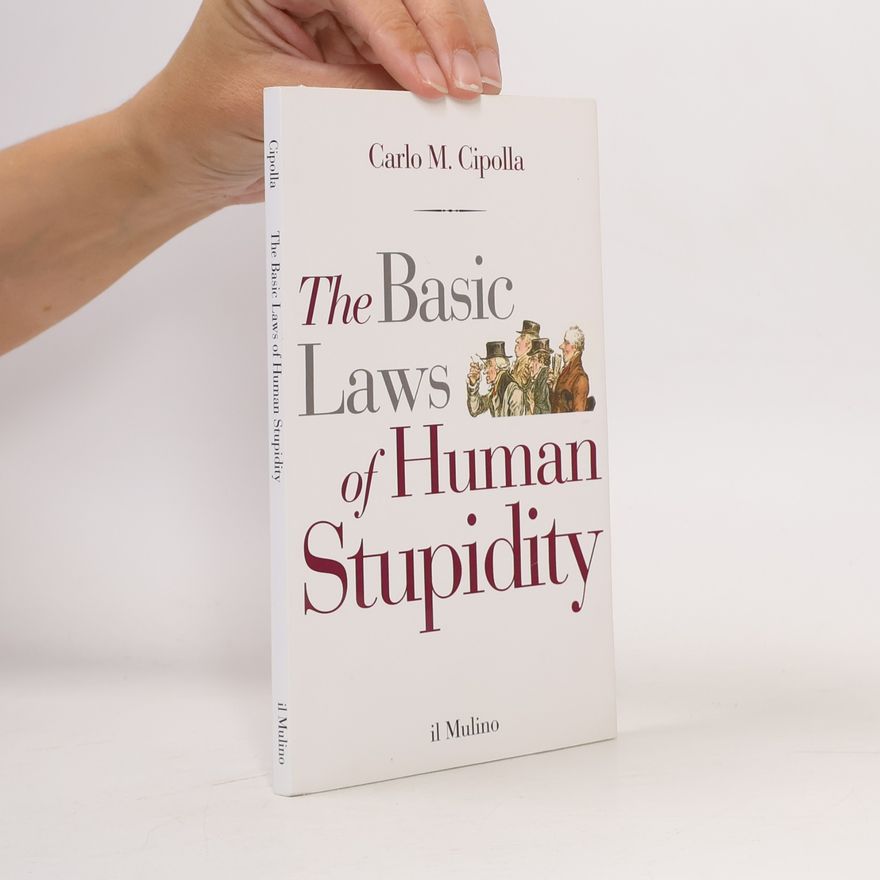 Carlo M. Cipolla The Basic Laws of Human Stupidity