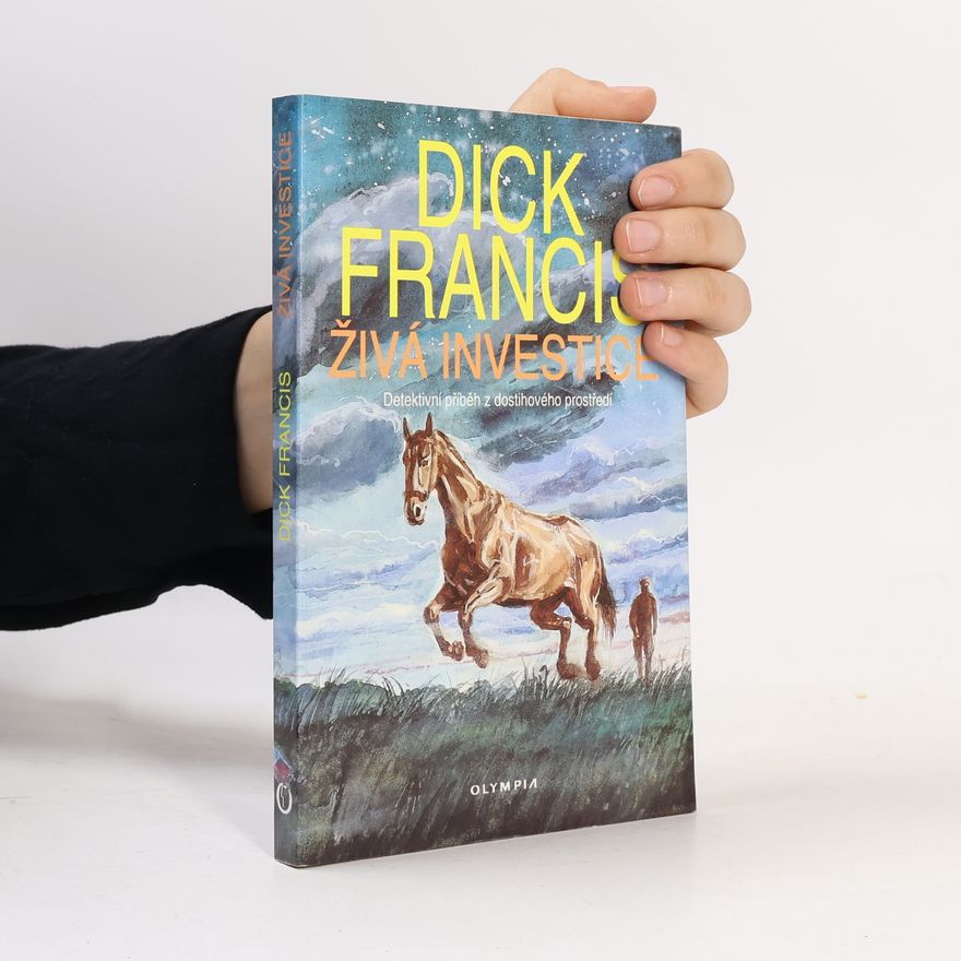 Dick Francis Živá investice