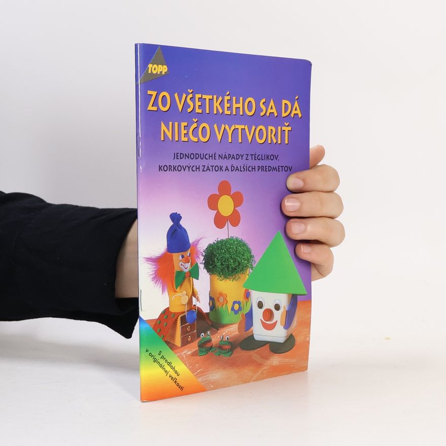 Ingrid Wurst Zo všetkého sa dá niečo vytvoriť