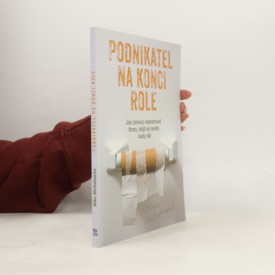 Mike Michalowicz Podnikatel na konci role