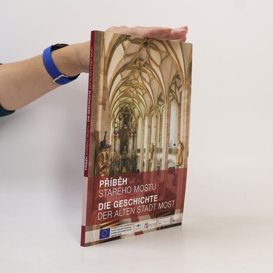 AA.VV. Příběh starého Mostu/Die Geschichte der Alten Stadt Most