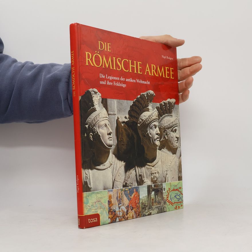 Nigel Rodgers Die römische Armee