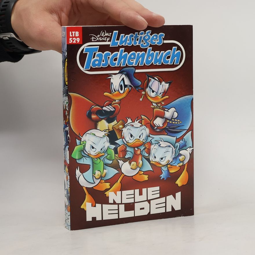 Walt Disney Lustiges Taschenbuch 529. Neue Helden