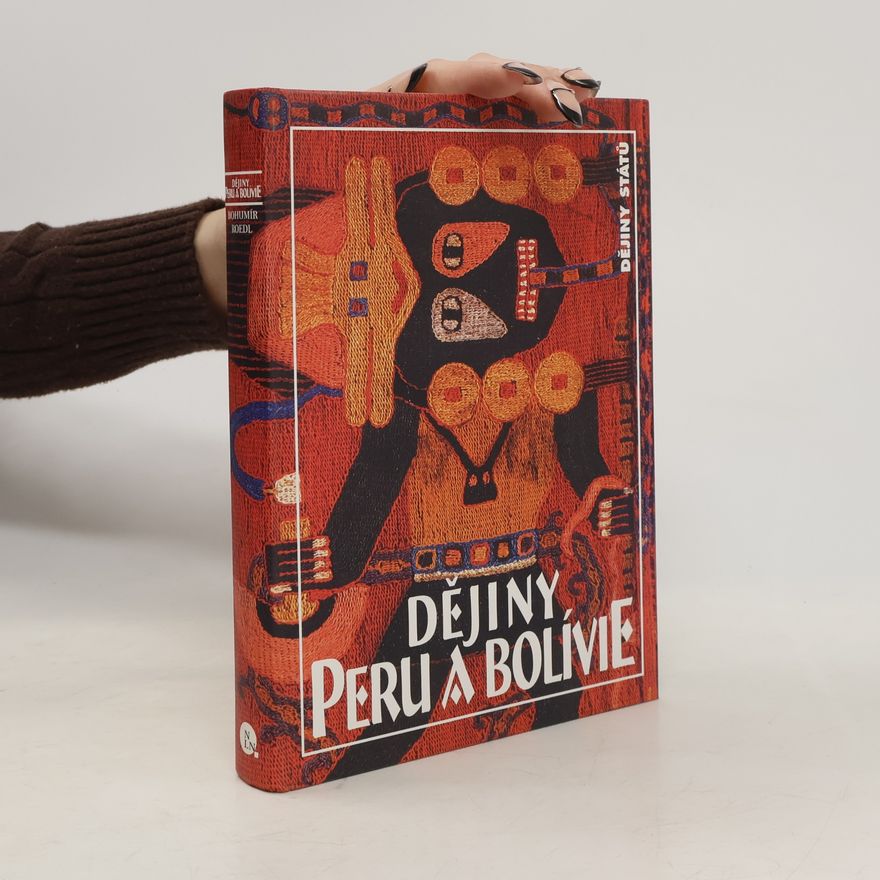 Bohumír Roedl starší Dějiny Peru a Bolívie