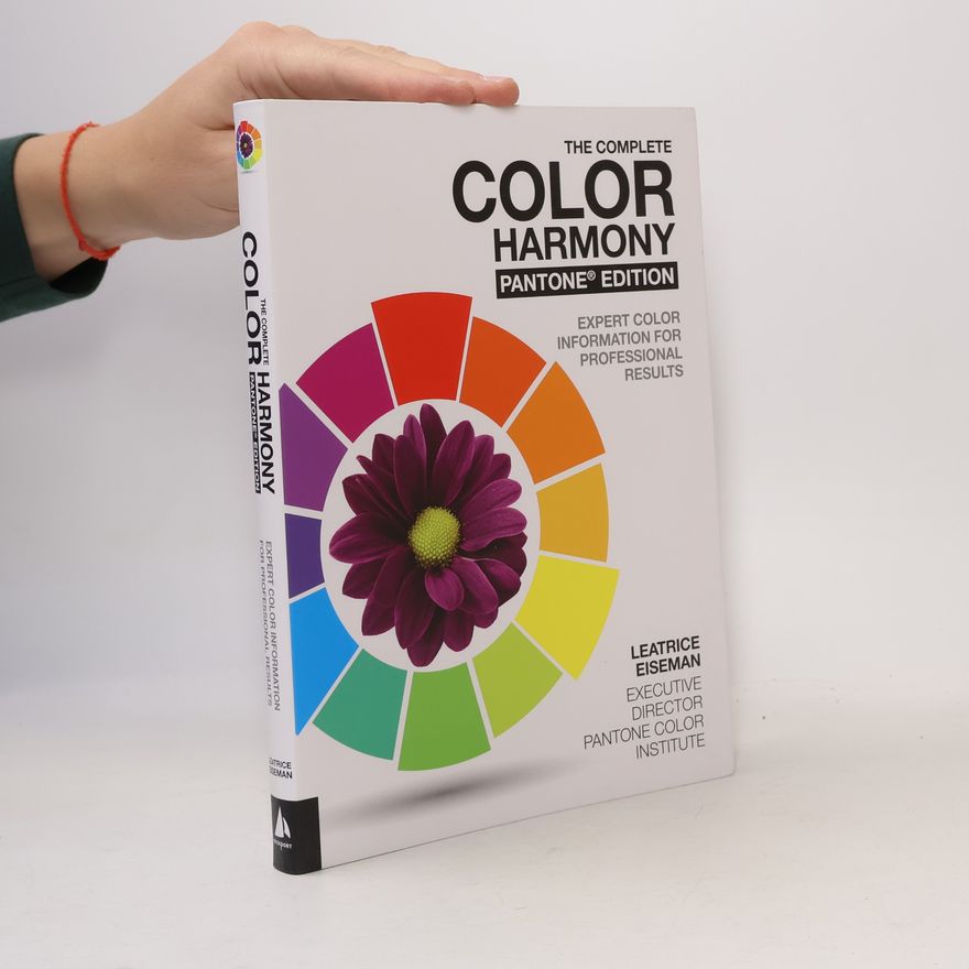 Leatrice Eiseman The Complete Color Harmony, Pantone Edition