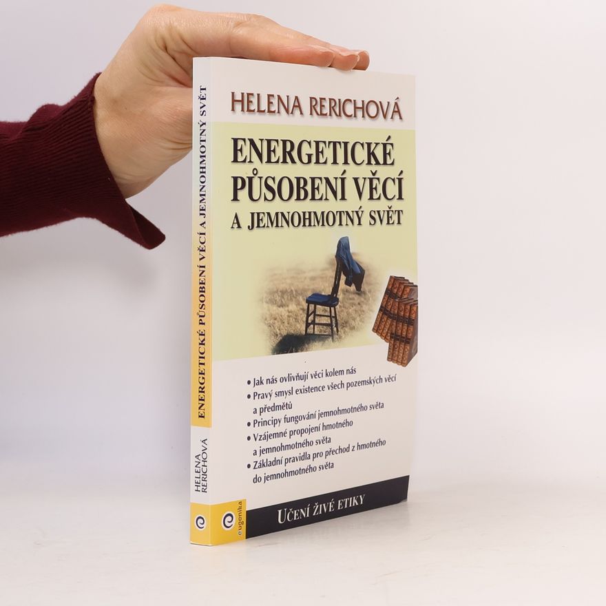 Helena Rerichová Energetické působení věcí a jemnohmotný svět