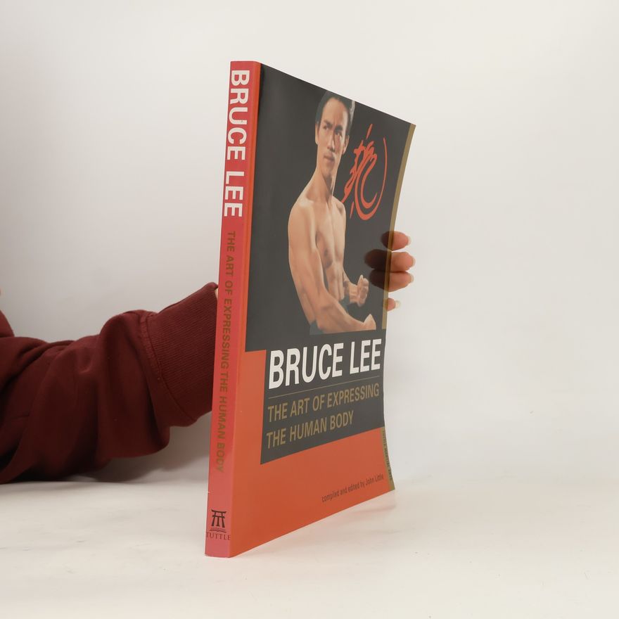 Bruce Lee The Art of Expressing the Human Body