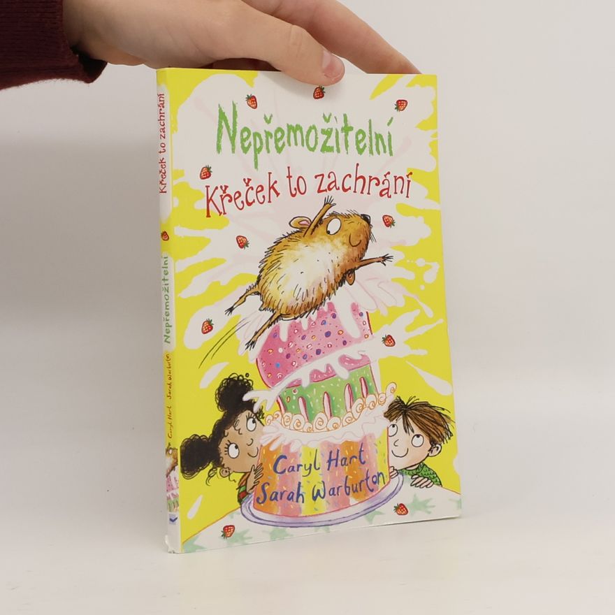 Caryl Hart Nepřemožitelní: Křeček to zachrání