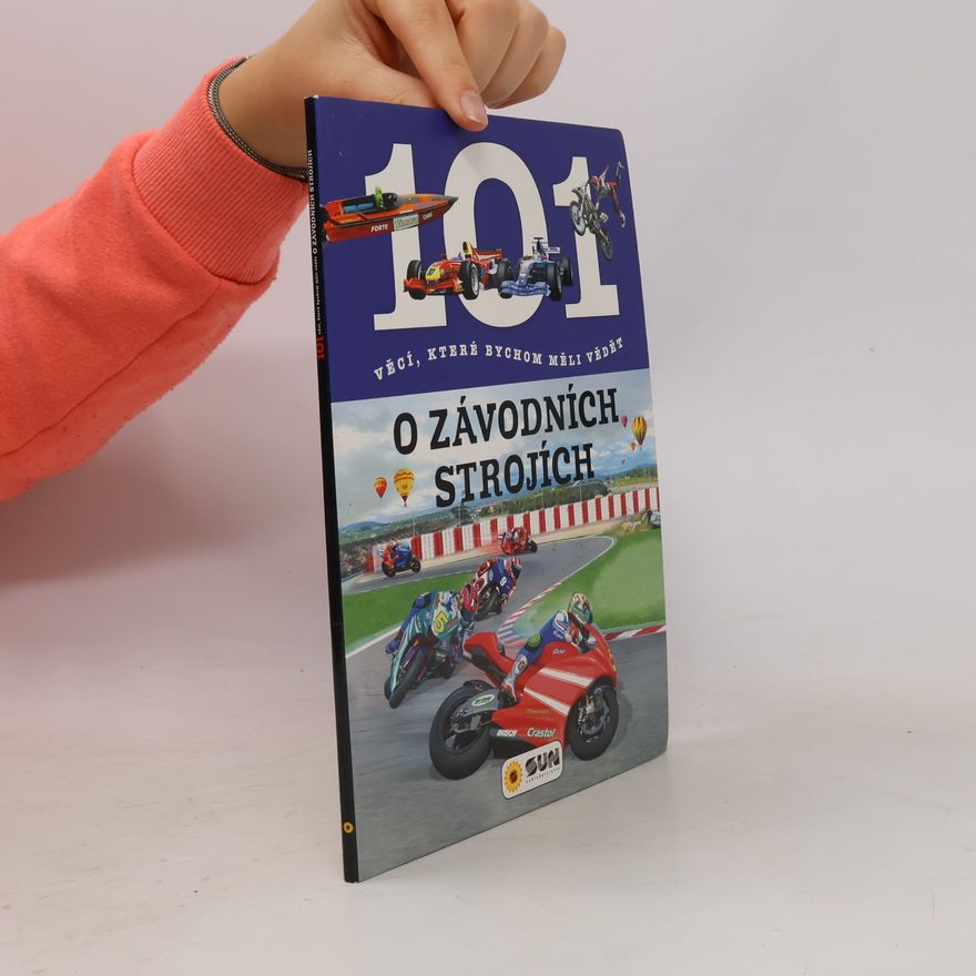 Hana Suchardová 101 věcí, které bychom měli vědět o závodních strojích