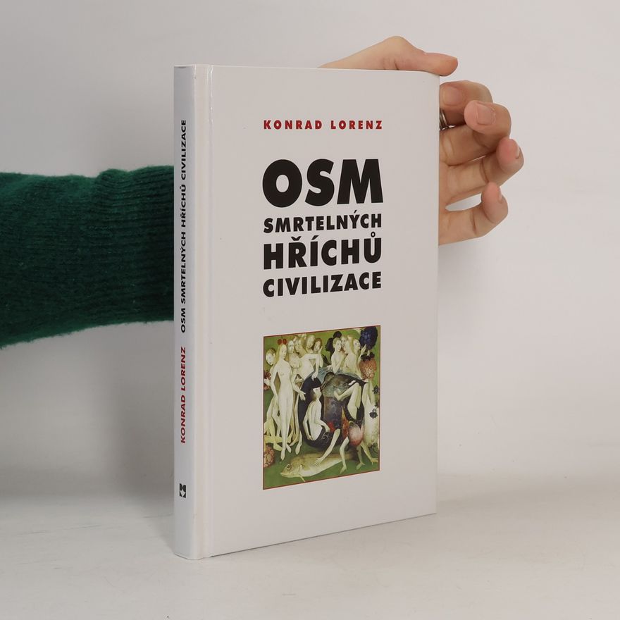Konrad Lorenz Osm smrtelných hříchů civilizace