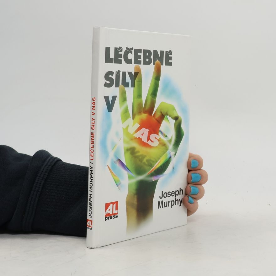 Joseph Murphy Léčebné síly v nás
