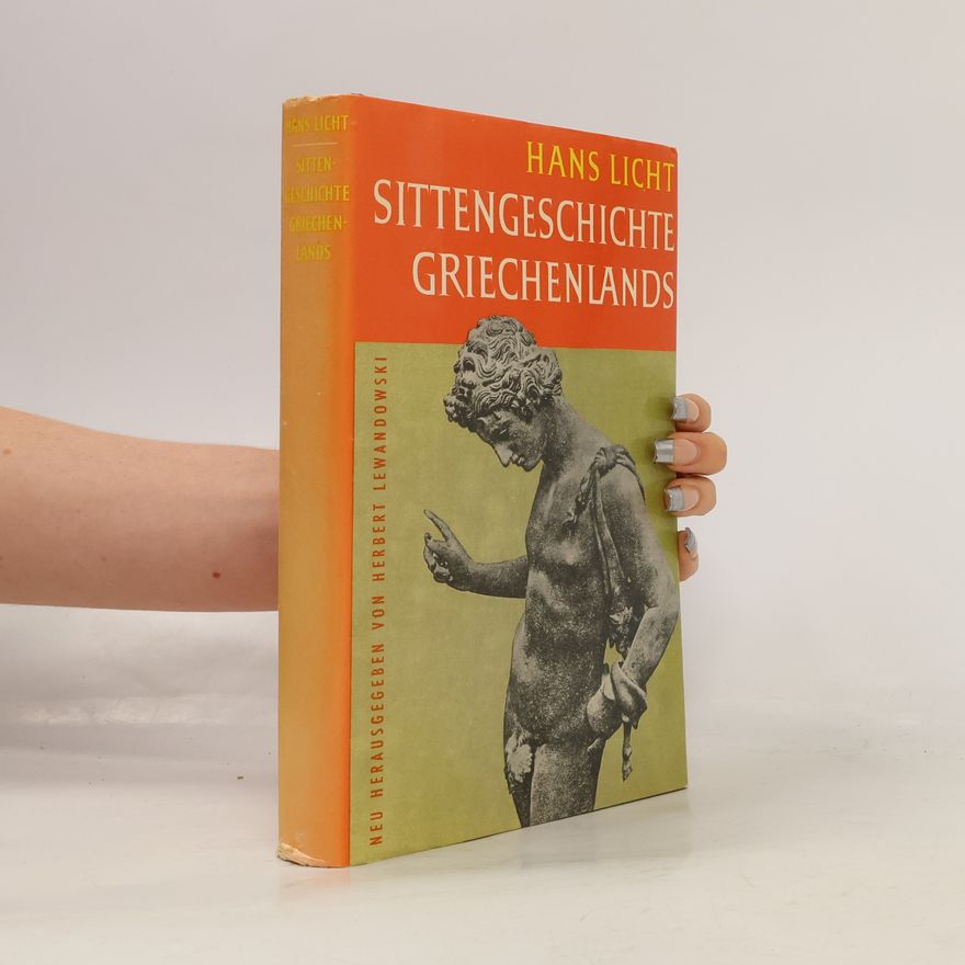 Hans Licht Sittengeschichte Griechenlands