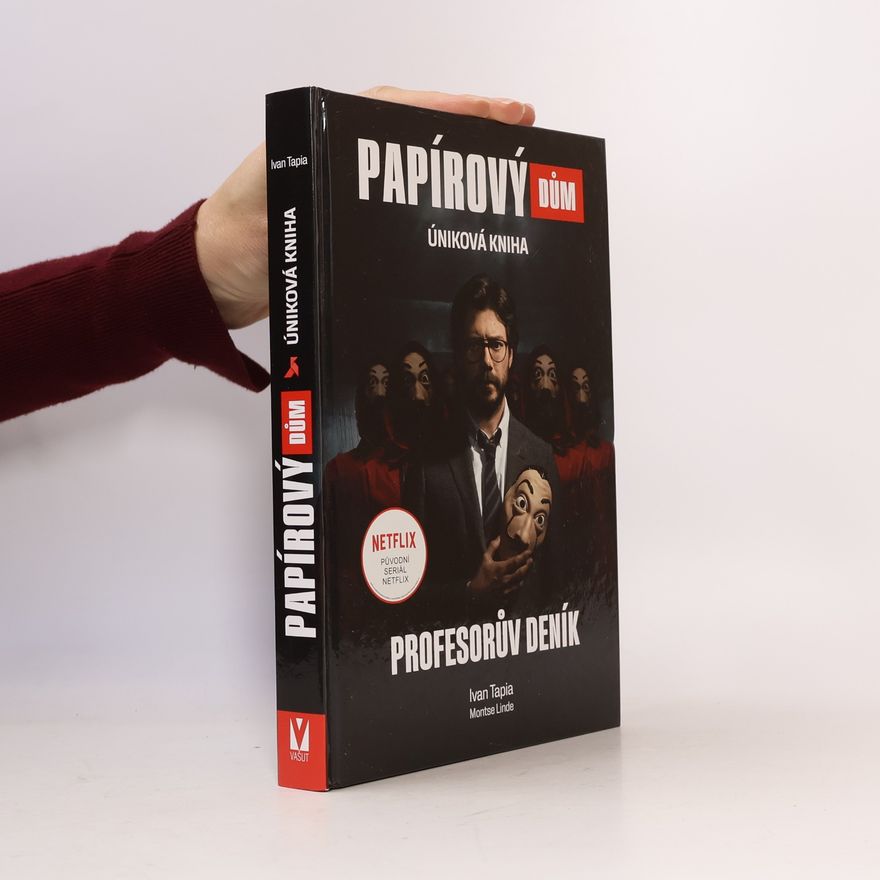Ivan Tapia Papírový dům : úniková kniha. Profesorův deník